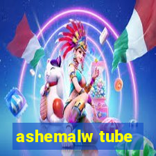 ashemalw tube